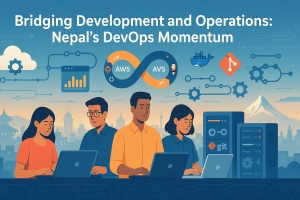 Bridging Development and Operations:  Nepal’s DevOps Momentum