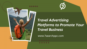 10 Proven Travel Advertising Platforms to Boost Your Sales