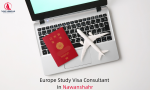 Top Europe Study Visa Consultant in Nawanshahr – Nestabroad Immigration