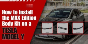 How to Install the MAX Edition Body Kit on a Tesla Model Y