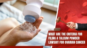 What Are the Criteria for Filing a Talcum Powder Lawsuit for Ovarian Cancer 