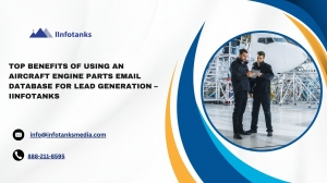 Top Benefits of Using an Aircraft Engine Parts Email Database for Lead Generation — IInfotanks