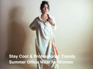 Trendy Summer Office Wear for Women