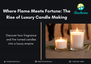 The Art and Business of Luxury Candle Making: How Fire, Wax, and Fragrance Created a Billion-Dollar Industry