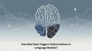Why LLM Hallucinates: The Role of Poor Data Quality