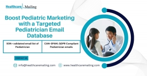 Boost Pediatric Marketing with a Targeted Pediatrician Email Database | Healthcare Mailing