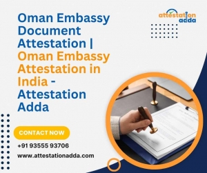 Step-by-Step Guide to Oman Embassy Document Attestation in India