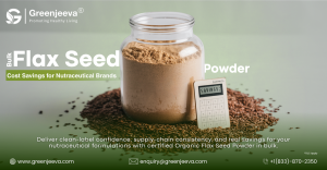Bulk Organic Flax Seed Powder: Cost Savings for Nutraceutical Brands