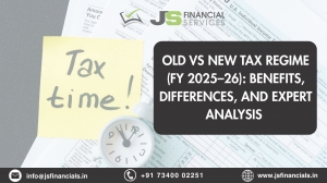 Old vs New Tax Regime (FY 2025–26): Benefits, Differences, and Expert Analysis 