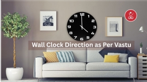 Wall Clock Direction as Per Vastu: Best Placement for Positive Energy
