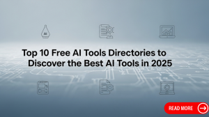 Top 10 Free AI Tools Directories to Discover the Best AI Tools in 2025
