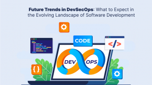 Future Trends in DevSecOps: What to Expect in the Evolving Landscape of Software Development