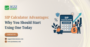 SIP Calculator Advantages: Why You Should Start Using One Today