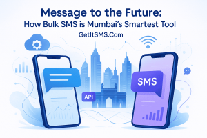 Message to the Future: How Bulk SMS is Mumbai’s Smartest Tool