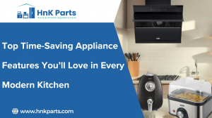 Top Time-Saving Appliance Features You’ll Love in Every Modern Kitchen