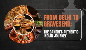 From Delhi to Gravesend: The Gandhi's Authentic Indian Journey.