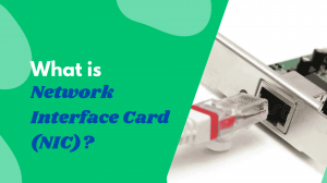 What Is a NIC Card? Full Form, Functions, and Types Explained