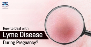 How to Deal with Lyme Disease During Pregnancy?