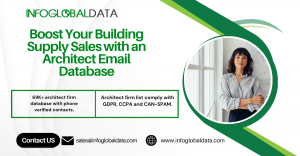 Boost Your Building Supply Sales with an Architect Email Database | InfoGlobalData