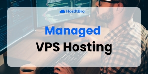 Managed VPS Hosting: A Smart Solution for Growing Websites
