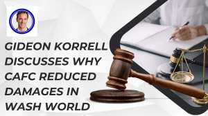 Gideon Korrell Discusses Why CAFC Reduced Damages in Wash World