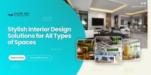 Stylish Interior Design Solutions for All Types of Spaces