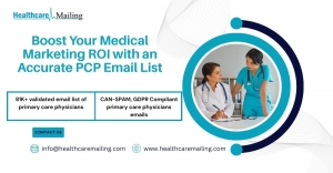 Boost Your Medical Marketing ROI with an Accurate PCP Email List | Healthcare Mailing