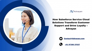 How Salesforce Service Cloud Solutions Transform Customer Support and Drive Loyalty — Advayan