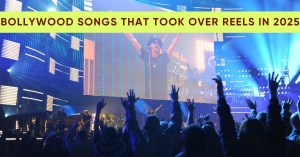 Bollywood Songs That Took Over Reels in 2025