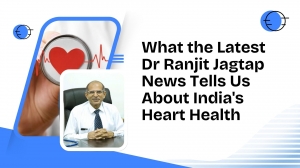 What the Latest Dr Ranjit Jagtap News Tells Us About India's Heart Health