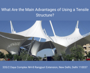 What Are the Main Advantages of Using a Tensile Structure?