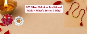 925 Silver Rakhi vs Traditional Rakhi – What’s Better & Why?