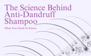 The Science Behind Anti-Dandruff Shampoo: What You Need To Know