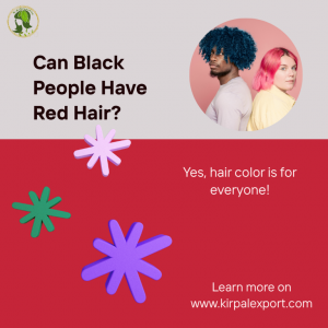 Can a black person have red hair ?