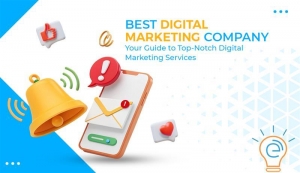 Best Digital Marketing Company– Your Guide to Top-Notch Digital Marketing Services