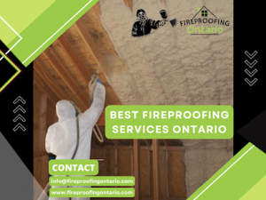 Get Peace of Mind with Reliable Fireproofing Services in Toronto
