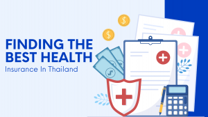 Finding the Best Health Insurance in Thailand – A Complete Guide