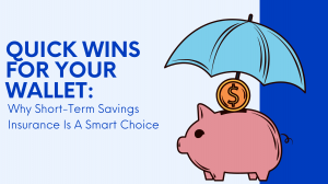 Quick Wins for Your Wallet: Why Short-Term Savings Insurance Is a Smart Choice in Thailand