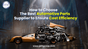 Best Automotive Parts Supplier to Ensure Cost Efficiency