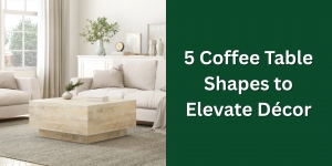 5 Distinctive Coffee Table Shapes That Elevate Décor