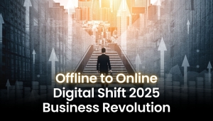 Offline to Online: Digital Transformation for Businesses in 2025