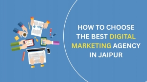 How to Choose the Best Digital Marketing Agency in Jaipur