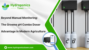 Beyond Manual Monitoring: The Growee pH Combo Doser Advantage in Modern Agriculture