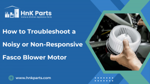 How to Troubleshoot a Noisy or Non-Responsive Fasco Blower Motor