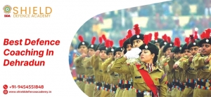 Best Defence Coaching in Dehradun - Shield Defence Academy