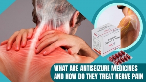 What are Antiseizure Medicines and How Do They Treat Nerve Pain 