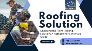 Choosing the Right Roofing Solution: A Homeowner’s Ultimate Guide!