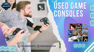Used Game Consoles – A Smart Choice for Gamers