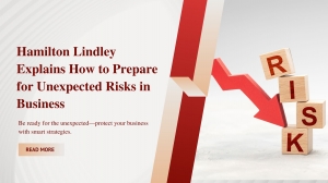 Hamilton Lindley Explains How to Prepare for Unexpected Risks in Business