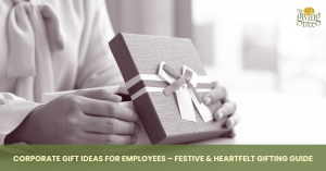 Corporate Gift Ideas For Employees – Festive & Heartfelt Gifting Guide